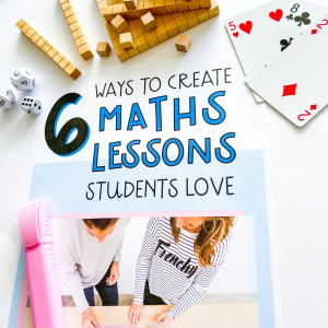 How to Deliver Awesome and Engaging Maths Lessons - Rainbow Sky Creations