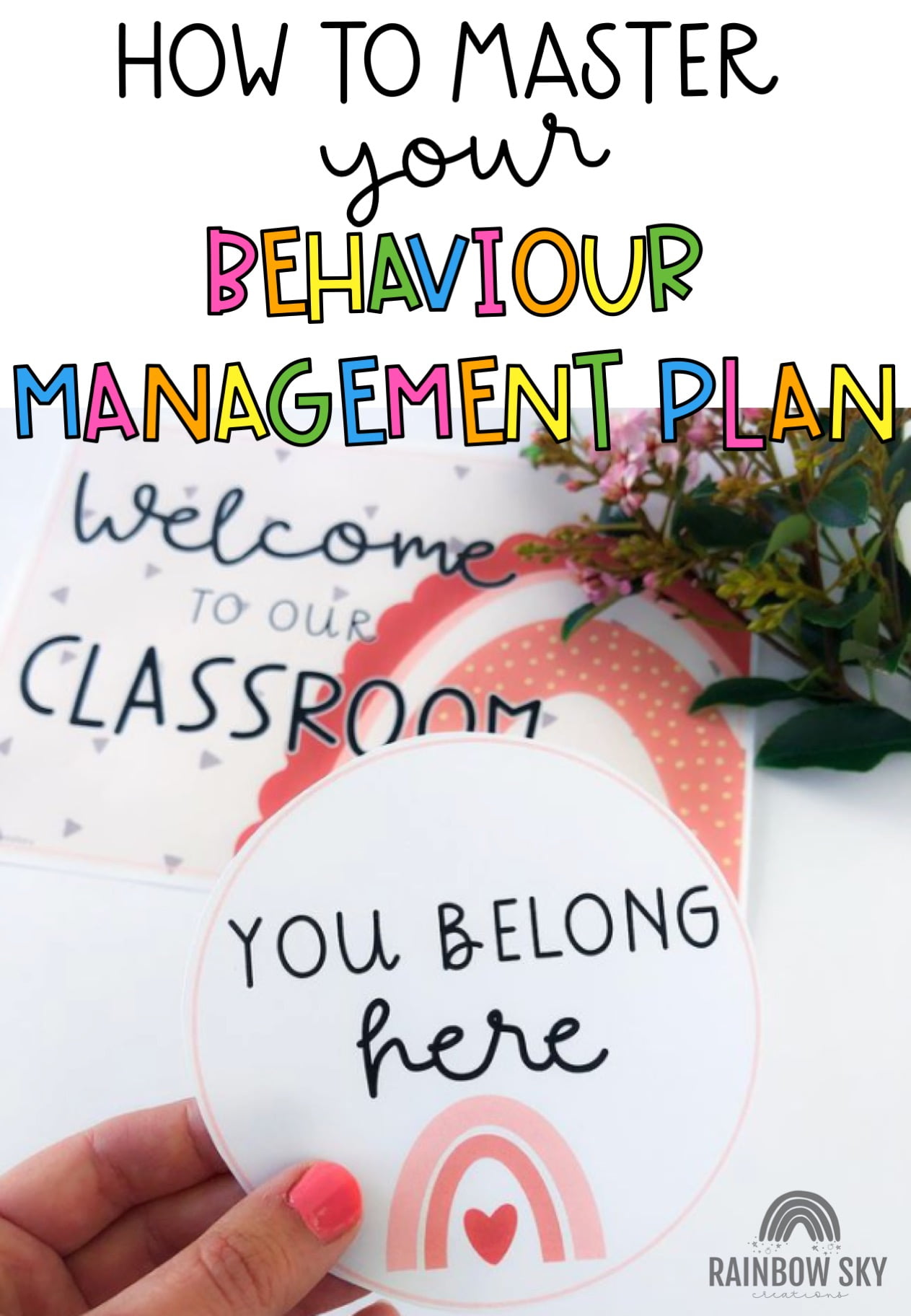 How to Master your Classroom Behaviour Management Plan - Rainbow Sky Creations