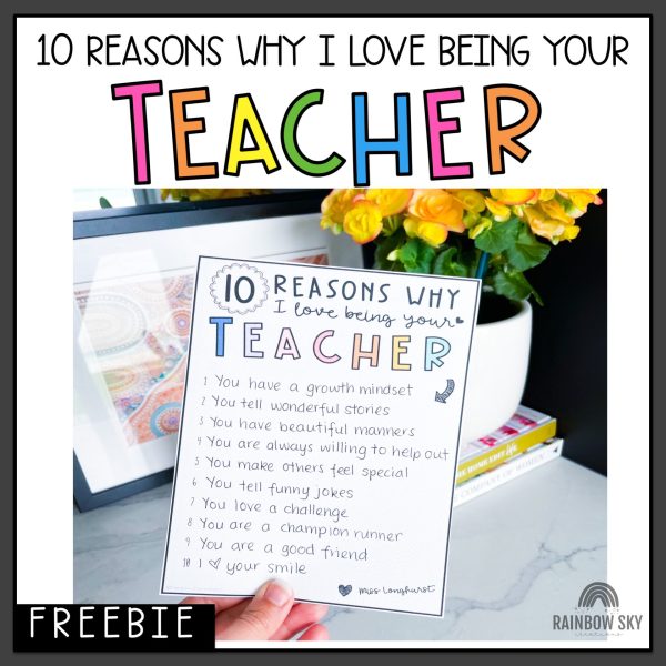 10 Reasons Why I Love Being Your Teacher - Freebie - Rainbow Sky Creations
